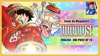 Uuuuus! | ONE PIECE OP 26 [FULL ENGLISH COVER]