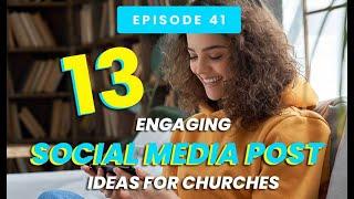 13 Engaging Social Media Post Ideas For Churches