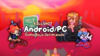 FNF: KILLSHOT | Android & PC Gama Baja Optimizado | Psych Engine 0.7.3