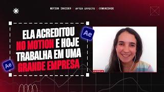 ELA ACREDITOU NO MOTION E HOJE TRABALHA EM UMA GRANDE EMPRESA | BATE PAPO com Patrícia Mendes