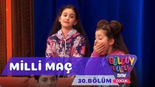 Güldüy Güldüy Show Çocuk 30.Bölüm - Milli Maç