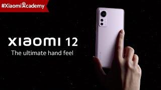 The Ultimate Hand Feel | Xiaomi 12