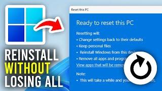 How To Reinstall Windows 11 Without Losing All Data - Full Guide