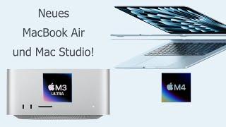 Das ist das neue M4 MacBook Air und der neue M3 Ultra Mac Studio (2025) - Alle Infos in 7 Minuten!