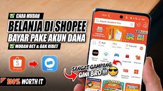 Terbaru 2024 ‼️ Cara Belanja & Bayar Shopee Pakai Akun Dana Sangat Mudah Bet