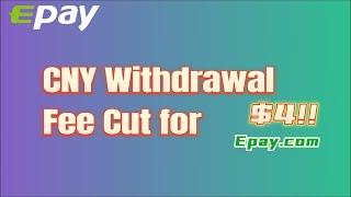 Epay, the Cheapest Way to Send CNY  to China! Only $6 Per Transaction