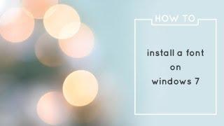 How To Install a Font on Windows 7