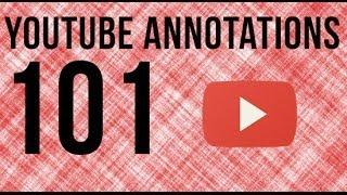 YouTube Annotations 101 - How To Use YouTube Annotations