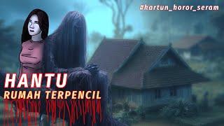 Kartun Hantu Seram Terbaru | Hantu Rumah Terpencil | Kartun horor seram