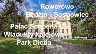 Będzin - Sosnowiec. Pałac Schoena. Wiadukty kolejowe. Park Dietla. Śląskie. Zagłębie Dąbrowskie.