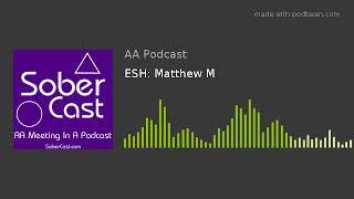 ESH: Matthew M