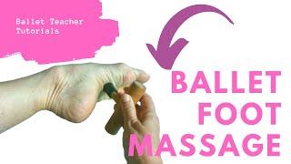 Ballet foot massage for dancers. Improve your arch, mobility and pain.