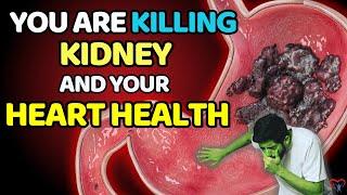 SAVE YOUR LIFE! These 7 Foods Are SILENT KILLERS For Your Kidneys and Heart!