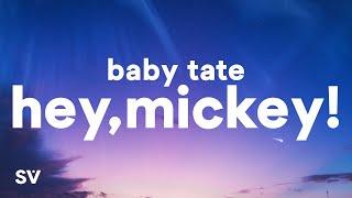 Baby Tate - Hey, Mickey! (Lyrics) "oh mickey you're so fine"