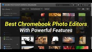 5 Best Chromebook Photo Editors | With Powerful Features