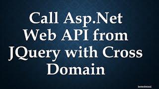 Call Web API from JQuery | Cross-domain web API |Ajax Call using Jquery