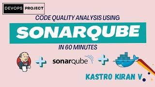 Code Quality Analysis using SonarQube | Real-time Project | Kastro Kiran V