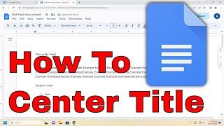 How To Center a Title In Google Docs [Guide]
