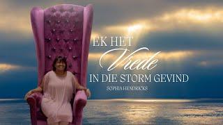 Ek Het Vrede In Die Storm Gevind - Sophia Hendricks