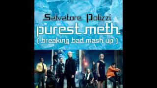 Purest Meth - Salvatore Polizzi ( Breaking Bad mash up / Doubsquare Rec. )