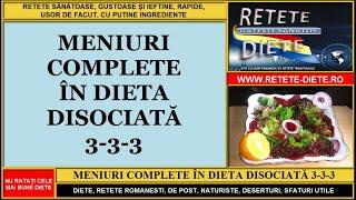 Meniuri complete in dieta disociata 3-3-3