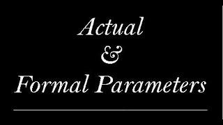 Actual & Formal Parameters