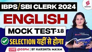 English Mock Test Series Day -18 | Most Expecterd Questions IBPS/SBI CLERK 2024 | By Harshita Ma'am