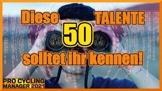 50 TALENTE die ihr kennen solltet - TALENTSUCHE für BEGINNER / Pro Cycling Manager 2021 TUTORIAL