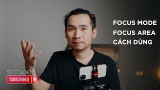 Cách Quay Chụp Sao Cho Không bị OUT nét | Focus Mode - Focus Area là gì?  TP STUDIO