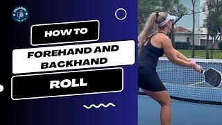 How To Hit A Forehand and Backhand Roll: Advanced Pickleball Shot Made Simple