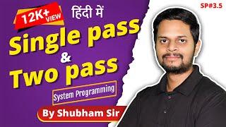 3.5 | Single pass & Two pass translation | Advanced assembler directives with example | in Hindi