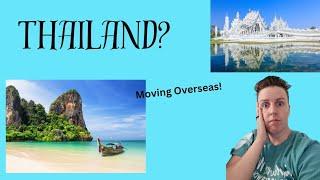 Moving to Thailand? Why? Where? When?