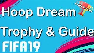 FIFA 19 - Hoop Dream - Trophy/Achievement Guide (1080p 60fps)