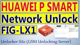 Huawei P Smart (FIG-LX1) Network Unlock By Sigma Plus