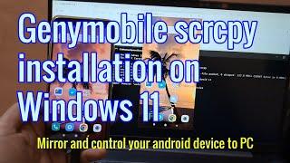 Genymobile scrcpy installation on Windows 11 || mirror your Android device to Windows 11| Easy Setup