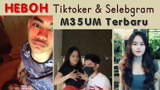 HEBOH Video M35UM VIRAL Tiktoker Dan Selebgram Terbaru