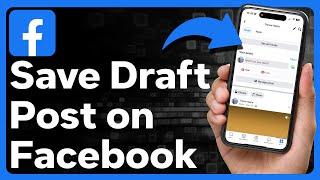 How To Save Draft Post On Facebook
