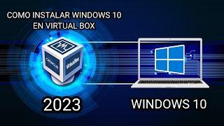  ¡¡Como Instalar Windows 10 en Virtual Box!! - ¡¡TUTORIAL 2023!!