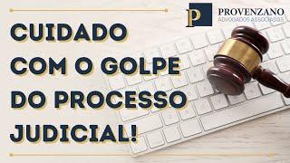 Você conhece o GOLPE DO PROCESSO JUDICIAL?