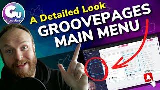 Detailed Look at the GroovePages Main Menu and How To Use It | 2021 Groove Guide for Beginners