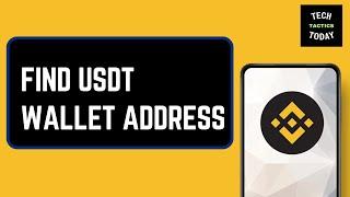 How to Find USDT Wallet Address on Binance