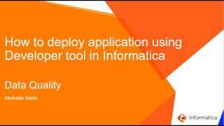 How to Deploy Application Using Developer Tool in Informatica