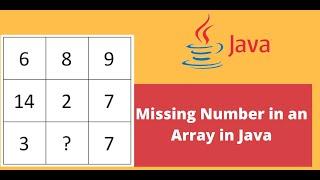 Finding missing number in a Java Array | [JAVA INTERVIEW QUESTION]