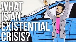 What is an Existential Crisis?