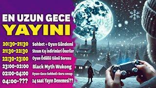 OYUN HEDİYELİ EN UZUN GECE YAYINI: GİTTİĞİ YERE KADAR!!! #canlıyayın