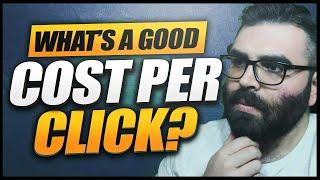 What's A Good Cost Per Click? Calculating A Good Cost Per Click For Facebook & Google Ads (PPC Ads)