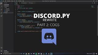 Python : Making a Discord Bot with Cogs 2021! ( Part 2: Cogs)