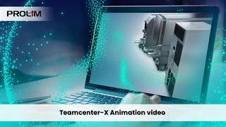 Teamcenter-X Animation video - PROLIM