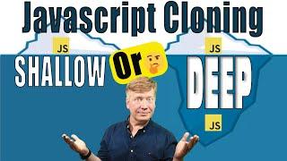 Javascript Array and Object Cloning: Shallow or Deep?