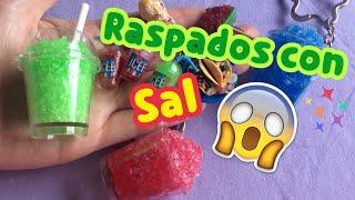 Raspados con sal ?  No podrás creerlo!